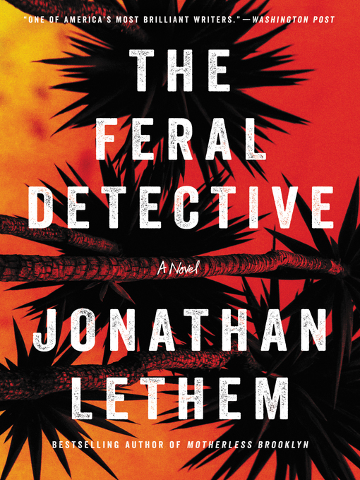 Nimiön The Feral Detective lisätiedot, tekijä Jonathan Lethem - Saatavilla